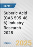 Suberic Acid (CAS 505-48-6) Industry Research 2025: Global and Regional Market Trends 2019-2024 and Forecast to 2029- Product Image