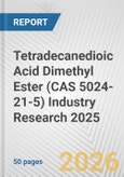 Tetradecanedioic Acid Dimethyl Ester (CAS 5024-21-5) Industry Research 2025: Global and Regional Market Trends 2019-2024 and Forecast to 2029- Product Image
