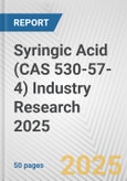 Syringic Acid (CAS 530-57-4) Industry Research 2025: Global and Regional Market Trends 2019-2024 and Forecast to 2029- Product Image