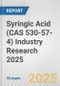 Syringic Acid (CAS 530-57-4) Industry Research 2025: Global and Regional Market Trends 2019-2024 and Forecast to 2029 - Product Thumbnail Image