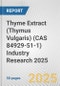 Thyme Extract (Thymus Vulgaris) (CAS 84929-51-1) Industry Research 2025: Global and Regional Market Trends 2019-2024 and Forecast to 2029 - Product Thumbnail Image