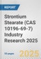 Strontium Stearate (CAS 10196-69-7) Industry Research 2025: Global and Regional Market Trends 2019-2024 and Forecast to 2029 - Product Thumbnail Image