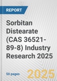 Sorbitan Distearate (CAS 36521-89-8) Industry Research 2025: Global and Regional Market Trends 2019-2024 and Forecast to 2029- Product Image