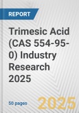 Trimesic Acid (CAS 554-95-0) Industry Research 2025: Global and Regional Market Trends 2019-2024 and Forecast to 2029- Product Image