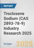 Troclosene Sodium (CAS 2893-78-9) Industry Research 2025: Global and Regional Market Trends 2019-2024 and Forecast to 2029- Product Image