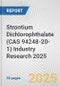 Strontium Dichlorophthalate (CAS 94248-20-1) Industry Research 2025: Global and Regional Market Trends 2019-2024 and Forecast to 2029 - Product Thumbnail Image