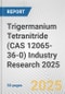 Trigermanium Tetranitride (CAS 12065-36-0) Industry Research 2025: Global and Regional Market Trends 2019-2024 and Forecast to 2029 - Product Thumbnail Image