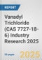 Vanadyl Trichloride (CAS 7727-18-6) Industry Research 2025: Global and Regional Market Trends 2019-2024 and Forecast to 2029 - Product Thumbnail Image
