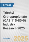 Triethyl Orthopropionate (CAS 115-80-0) Industry Research 2025: Global and Regional Market Trends 2019-2024 and Forecast to 2029- Product Image