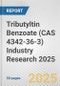 Tributyltin Benzoate (CAS 4342-36-3) Industry Research 2025: Global and Regional Market Trends 2019-2024 and Forecast to 2029 - Product Image