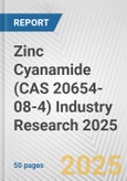 Zinc Cyanamide (CAS 20654-08-4) Industry Research 2025: Global and Regional Market Trends 2019-2024 and Forecast to 2029- Product Image