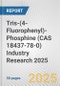 Tris-(4-Fluorophenyl)-Phosphine (CAS 18437-78-0) Industry Research 2025: Global and Regional Market Trends 2019-2024 and Forecast to 2029 - Product Thumbnail Image
