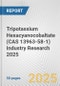 Tripotassium Hexacyanocobaltate (CAS 13963-58-1) Industry Research 2025: Global and Regional Market Trends 2019-2024 and Forecast to 2029 - Product Thumbnail Image