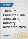 Thenium Closilate (CAS 4304-40-9) Industry Research 2025: Global and Regional Market Trends 2019-2024 and Forecast to 2029- Product Image