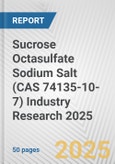 Sucrose Octasulfate Sodium Salt (CAS 74135-10-7) Industry Research 2025: Global and Regional Market Trends 2019-2024 and Forecast to 2029- Product Image