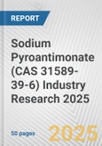 Sodium Pyroantimonate (CAS 31589-39-6) Industry Research 2025: Global and Regional Market Trends 2019-2024 and Forecast to 2029- Product Image