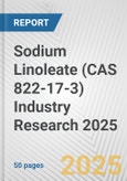 Sodium Linoleate (CAS 822-17-3) Industry Research 2025: Global and Regional Market Trends 2019-2024 and Forecast to 2029- Product Image