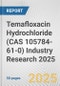 Temafloxacin Hydrochloride (CAS 105784-61-0) Industry Research 2025: Global and Regional Market Trends 2019-2024 and Forecast to 2029 - Product Thumbnail Image