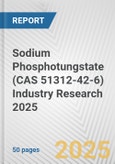 Sodium Phosphotungstate (CAS 51312-42-6) Industry Research 2025: Global and Regional Market Trends 2019-2024 and Forecast to 2029- Product Image