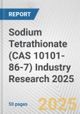 Sodium Tetrathionate (CAS 10101-86-7) Industry Research 2025: Global and Regional Market Trends 2019-2024 and Forecast to 2029- Product Image