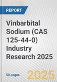 Vinbarbital Sodium (CAS 125-44-0) Industry Research 2025: Global and Regional Market Trends 2019-2024 and Forecast to 2029- Product Image