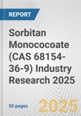 Sorbitan Monococoate (CAS 68154-36-9) Industry Research 2025: Global and Regional Market Trends 2019-2024 and Forecast to 2029- Product Image