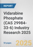 Vidarabine Phosphate (CAS 29984-33-6) Industry Research 2025: Global and Regional Market Trends 2019-2024 and Forecast to 2029- Product Image