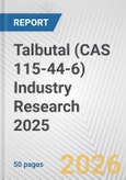 Talbutal (CAS 115-44-6) Industry Research 2025: Global and Regional Market Trends 2019-2024 and Forecast to 2029- Product Image