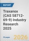 Traxanox (CAS 58712-69-9) Industry Research 2025: Global and Regional Market Trends 2019-2024 and Forecast to 2029 - Product Thumbnail Image