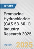 Promazine Hydrochloride (CAS 53-60-1) Industry Research 2025: Global and Regional Market Trends 2019-2024 and Forecast to 2029- Product Image