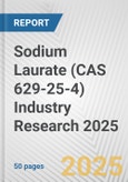 Sodium Laurate (CAS 629-25-4) Industry Research 2025: Global and Regional Market Trends 2019-2024 and Forecast to 2029- Product Image