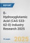 ß-Hydroxyglutamic Acid (CAS 533-62-0) Industry Research 2025: Global and Regional Market Trends 2019-2024 and Forecast to 2029 - Product Thumbnail Image