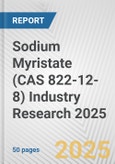 Sodium Myristate (CAS 822-12-8) Industry Research 2025: Global and Regional Market Trends 2019-2024 and Forecast to 2029- Product Image