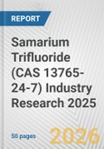 Samarium Trifluoride (CAS 13765-24-7) Industry Research 2025: Global and Regional Market Trends 2019-2024 and Forecast to 2029- Product Image