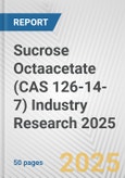 Sucrose Octaacetate (CAS 126-14-7) Industry Research 2025: Global and Regional Market Trends 2019-2024 and Forecast to 2029- Product Image