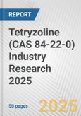 Tetryzoline (CAS 84-22-0) Industry Research 2025: Global and Regional Market Trends 2019-2024 and Forecast to 2029- Product Image