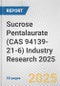 Sucrose Pentalaurate (CAS 94139-21-6) Industry Research 2025: Global and Regional Market Trends 2019-2024 and Forecast to 2029 - Product Image