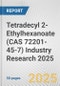 Tetradecyl 2-Ethylhexanoate (CAS 72201-45-7) Industry Research 2025: Global and Regional Market Trends 2019-2024 and Forecast to 2029 - Product Image