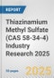 Thiazinamium Methyl Sulfate (CAS 58-34-4) Industry Research 2025: Global and Regional Market Trends 2019-2024 and Forecast to 2029 - Product Thumbnail Image