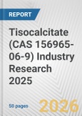 Tisocalcitate (CAS 156965-06-9) Industry Research 2025: Global and Regional Market Trends 2019-2024 and Forecast to 2029- Product Image
