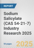 Sodium Salicylate (CAS 54-21-7) Industry Research 2025: Global and Regional Market Trends 2019-2024 and Forecast to 2029- Product Image