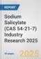 Sodium Salicylate (CAS 54-21-7) Industry Research 2025: Global and Regional Market Trends 2019-2024 and Forecast to 2029 - Product Thumbnail Image