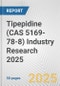 Tipepidine (CAS 5169-78-8) Industry Research 2025: Global and Regional Market Trends 2019-2024 and Forecast to 2029 - Product Thumbnail Image
