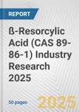 ß-Resorcylic Acid (CAS 89-86-1) Industry Research 2025: Global and Regional Market Trends 2019-2024 and Forecast to 2029- Product Image