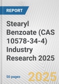 Stearyl Benzoate (CAS 10578-34-4) Industry Research 2025: Global and Regional Market Trends 2019-2024 and Forecast to 2029- Product Image