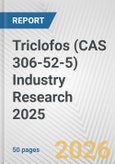 Triclofos (CAS 306-52-5) Industry Research 2025: Global and Regional Market Trends 2019-2024 and Forecast to 2029- Product Image