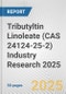 Tributyltin Linoleate (CAS 24124-25-2) Industry Research 2025: Global and Regional Market Trends 2019-2024 and Forecast to 2029 - Product Image