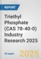 Triethyl Phosphate (CAS 78-40-0) Industry Research 2025: Global and Regional Market Trends 2019-2024 and Forecast to 2029 - Product Thumbnail Image