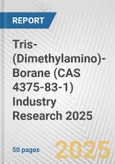 Tris-(Dimethylamino)-Borane (CAS 4375-83-1) Industry Research 2025: Global and Regional Market Trends 2019-2024 and Forecast to 2029- Product Image