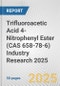 Trifluoroacetic Acid 4-Nitrophenyl Ester (CAS 658-78-6) Industry Research 2025: Global and Regional Market Trends 2019-2024 and Forecast to 2029 - Product Thumbnail Image